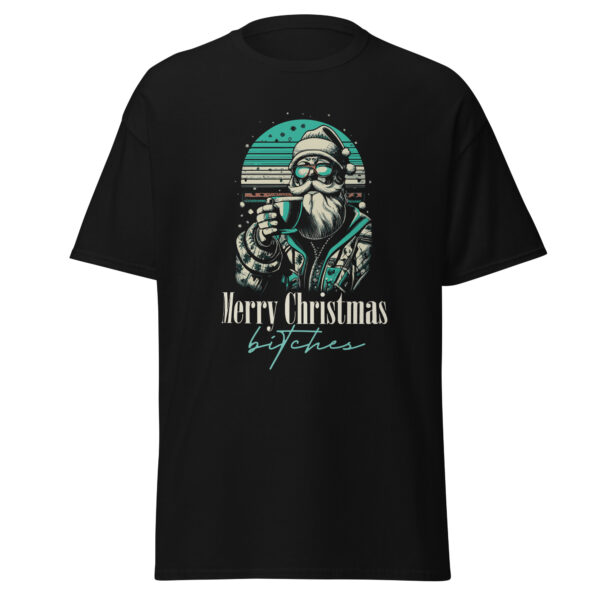 Merry Christmas bitches - Men's classic tee